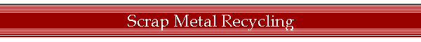 Scrap Metal Recycling
